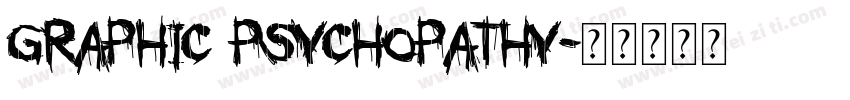GRAPHIC PSYCHOPATHY字体转换
